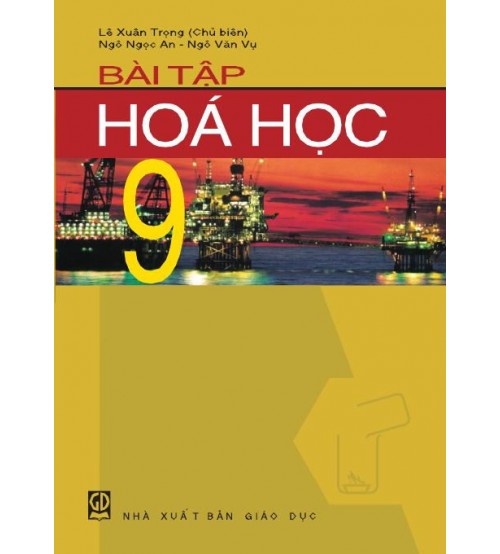 SBT Hóa 9 - Giải Bài Tập Hóa Học Lớp 9 Chi Tiết Và Dễ Hiểu